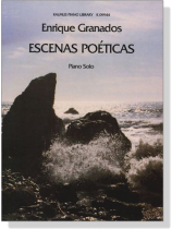 Granados【Escenas Poeticas】Piano Solo Granados【Escenas Poeticas】Piano Solo