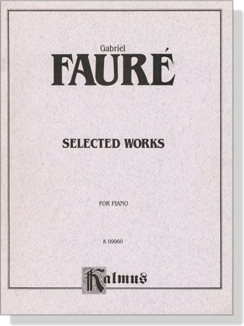 Faure【Selected Works】for Piano