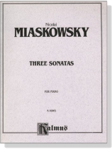Miaskowsky【Three Sonatas】for Piano Miaskowsky【Three Sonatas】for Piano