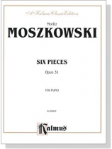 Moszkowski【Six Pieces , Opus 31】for Piano