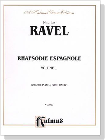 Ravel【Rhapsodie Espagnole , Volume 1】for One Piano / Four Hands