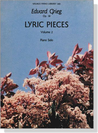 Grieg【Lyric Pieces , Op. 38 】Piano Solo , Volume 2