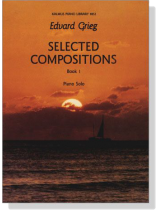 Grieg【Selected Compositions , Book Ⅰ】Piano Solo Grieg【Selected Compositions , Book Ⅰ】Piano Solo