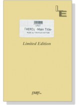 「Hero」-Main Title- for Piano 「Hero」-Main Title- for Piano