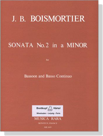 J.B.Boismortier【Sonata No. 2 in a Minor】for Bassoon and Basso Continuo J.B.Boismortier【Sonata No. 2 in a Minor】for Bassoon and Basso Continuo