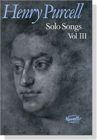 Henry Purcell【Solo Songs】Vol Ⅲ Henry Purcell【Solo Songs】Vol Ⅲ