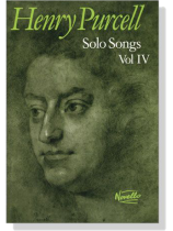 Henry Purcell【Solo Songs】Vol Ⅳ Henry Purcell【Solo Songs】Vol Ⅳ