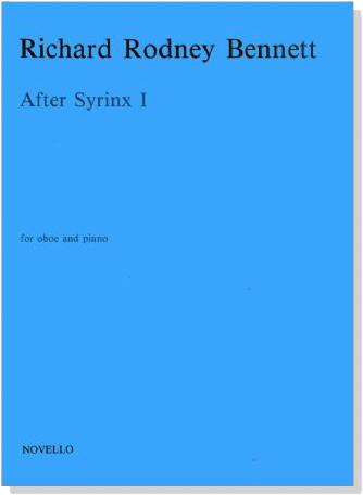 Richard Rodney Bennett【After Syrinx Ⅰ】for Oboe and Piano