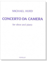 Michael Hurd【Concerto da Camera】for Oboe and Piano Michael Hurd【Concerto da Camera】for Oboe and Piano