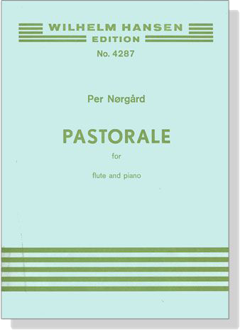 Per Norgard【Pastorale】for Flute and Piano Per Norgard【Pastorale】for Flute and Piano
