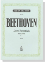 Beethoven【Sechs Ecossaisen , Es-dur , WoO 83】für Klavier Beethoven【Sechs Ecossaisen , Es-dur , WoO 83】für Klavier