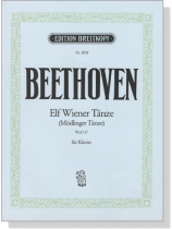 Beethoven【Elf Wiener Tänze(Mödlinger Tänze) ,WoO 17】für Klavier Beethoven【Elf Wiener Tänze(Mödlinger Tänze) ,WoO 17】für Klavier