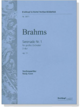 Brahms【Serenade Nr.1】für großes Orchester D-dur, Op. 11 Brahms【Serenade Nr.1】für großes Orchester D-dur, Op. 11