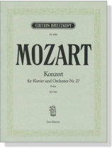 Mozart【Konzert Nr. 27 B-dur , KV595】für Klavier und Orchester Mozart【Konzert Nr. 27 B-dur , KV595】für Klavier und Orchester