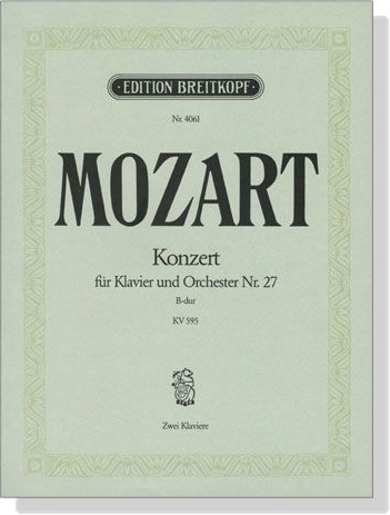 Mozart【Konzert Nr. 27 B-dur , KV595】für Klavier und Orchester