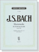 J.S. Bach【Klavierwerke Bousoni-Ausgabe , Band Ⅷ】Englische Suiten Nr. 4-6 , BWV 809-811 J.S. Bach【Klavierwerke Bousoni-Ausgabe , Band Ⅷ】Englische Suiten Nr. 4-6 , BWV 809-811