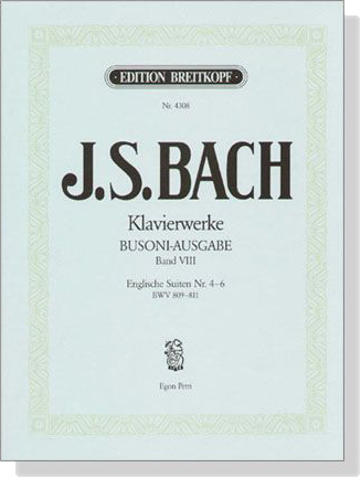 J.S. Bach【Klavierwerke Bousoni-Ausgabe , Band Ⅷ】Englische Suiten Nr. 4-6 , BWV 809-811