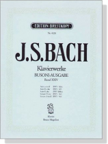 J.S. Bach【Klavierwerke Busoni-Ausgabe , Band XXIV】BWV 818a , 819 , 1006a , 963 , 964 J.S. Bach【Klavierwerke Busoni-Ausgabe , Band XXIV】BWV 818a , 819 , 1006a , 963 , 964