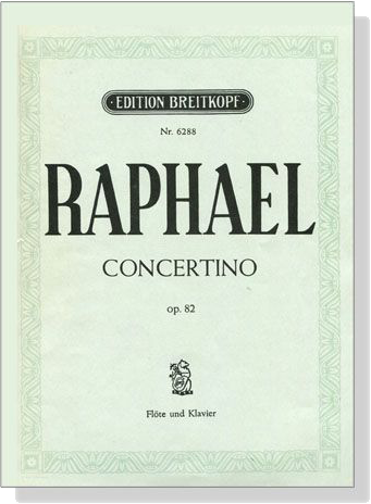 Raphael【Concertino , Op. 82】für Flöte und Klavier