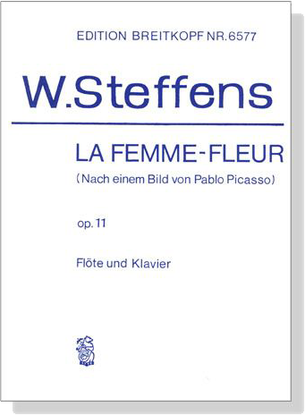 W. Steffens【La Femme-Fleur , Op. 11】Flöte  und Klavier