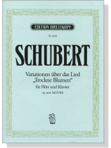 Schubert【Variationen über das Lied 「Trockne Blumen」 op.post. 160 , D 802】für Flöte und Klavier