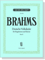 Brahms【Deutsche Volkslieder】für Singstimme und Klavier , BandⅠ, Hoch (original) Brahms【Deutsche Volkslieder】für Singstimme und Klavier , BandⅠ, Hoch (original)
