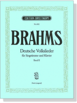 Brahms【Deutsche Volkslieder】für Singstimme und Klavier, Band Ⅱ , Hoch (original) Brahms【Deutsche Volkslieder】für Singstimme und Klavier, Band Ⅱ , Hoch (original)