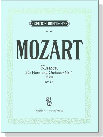 Mozart【 Konzert Es-dur , KV 495】 für Horn und Orchester