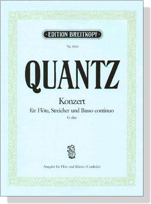 Quantz【Konzert G- dur, QV5 : 174】für Flöte Streicher und Basso continuo
