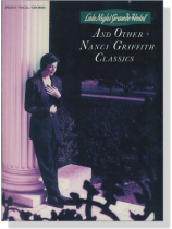 Nanci Griffith‧Late Night Grande Hotel And Other Classics Piano/Vocal/Chords Nanci Griffith‧Late Night Grande Hotel And Other Classics Piano/Vocal/Chords