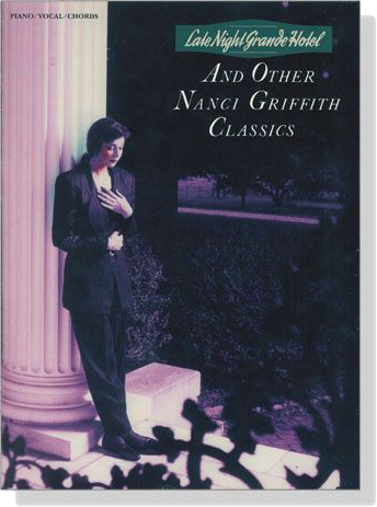 Nanci Griffith‧Late Night Grande Hotel And Other Classics Piano／Vocal／Chords