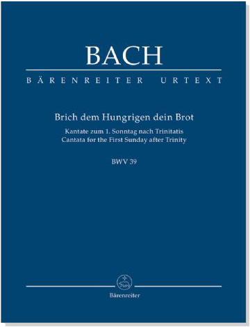Bach【Brich dem Hungrigen dein Brot】BWV 39