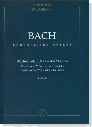 Bach【Wachet auf, ruft uns die Stimme】BWV 140