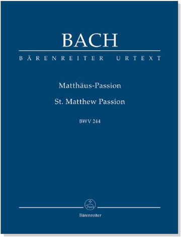 Bach【Matthäus-Passion／St. Matthew Passion】BWV 244