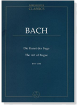 Bach【Die Kunst der Fuge/The Art of Fugue】BWV 1080 Bach【Die Kunst der Fuge/The Art of Fugue】BWV 1080