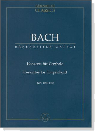 Bach【Konzerte】für Cembalo／Concertos for Harpsichord , BWV 1052-1059