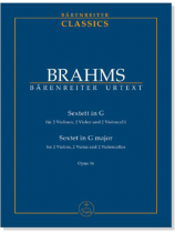 Brahms【Sextett in G】für 2 Violinen, 2 Violen und 2 Violoncelli , Opus 36 Brahms【Sextett in G】für 2 Violinen, 2 Violen und 2 Violoncelli , Opus 36