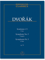 Dvořák【Symfonie č.5 F dur/Symphony No.5 in F major/Symphonie Nr. 5 in F-Dur‧Op.76】 Dvořák【Symfonie č.5 F dur/Symphony No.5 in F major/Symphonie Nr. 5 in F-Dur‧Op.76】