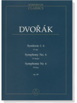 Dvořák【Symfonie č.6 D dur/Symphony No.6 in D major/Symphonie Nr. 6 in D-Dur‧Op.60】 Dvořák【Symfonie č.6 D dur/Symphony No.6 in D major/Symphonie Nr. 6 in D-Dur‧Op.60】