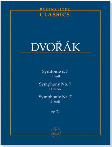 Dvořák【Symfonie č.7 d moll／Symphony No.7 in D minor／Symphonie Nr. 7 in d-Moll‧Op.70】