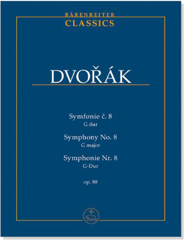 Dvořák【Symfonie č.8 G dur／Symphony No.8 in G major／Symphonie Nr.8  in G-Dur‧Op.88】