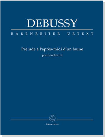 Debussy【Prelude a l'apres-midi d'un faune】 pour Orchestre Debussy【Prelude a l'apres-midi d'un faune】 pour Orchestre