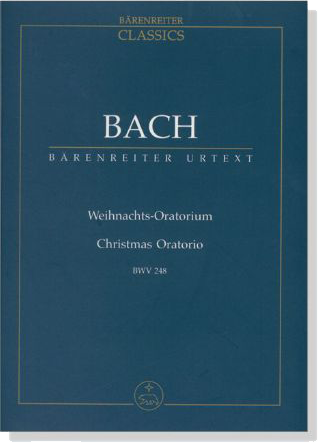Bach‧Weihnachts-Oratorium／Christmas Oratorio‧BWV 248