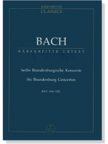 Bach【Sechs Brandenburgische Konzerte】BWV 1046-1051