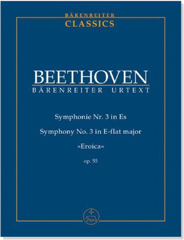 Beethoven‧Symphonie Nr. 3 in Es-dur／Symphony No. 3 in E-flat major‧Op. 55