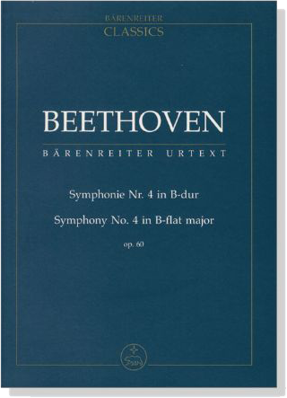Beethoven‧Symphonie Nr. 4 in B-dur／Symphony No. 4 in B-flat major‧Op. 60