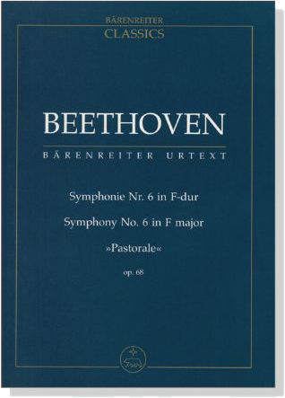 Beethoven‧Symphonie Nr. 6 in F-dur／Symphony No. 6 in F major‧Op. 68