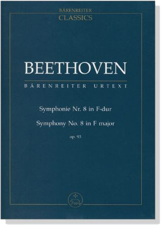 Beethoven‧Symphonie Nr. 8 in F-dur／Symphony No. 8 in F major‧Op. 93