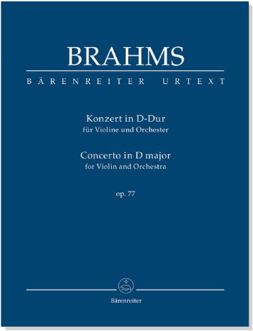 Brahms【Violinkonzert in D-Dur/Violin Concerto in D major, Op. 77】 Brahms【Violinkonzert in D-Dur/Violin Concerto in D major, Op. 77】