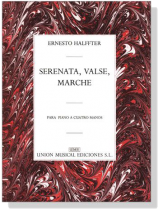Ernesto Halffter【Serenata , Valse , Marche】Para Piano A Cuatro Manos(Piano Duet)	 Ernesto Halffter【Serenata , Valse , Marche】Para Piano A Cuatro Manos(Piano Duet)
